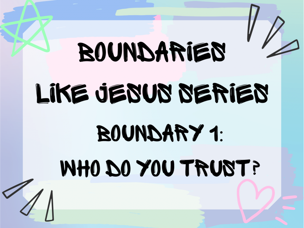 Boundary 1: Who do you Trust?