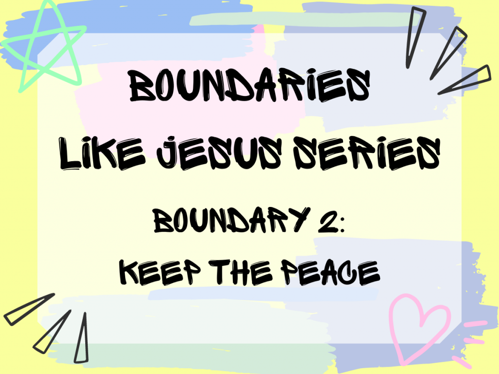 Boundary 2: Keep the Peace