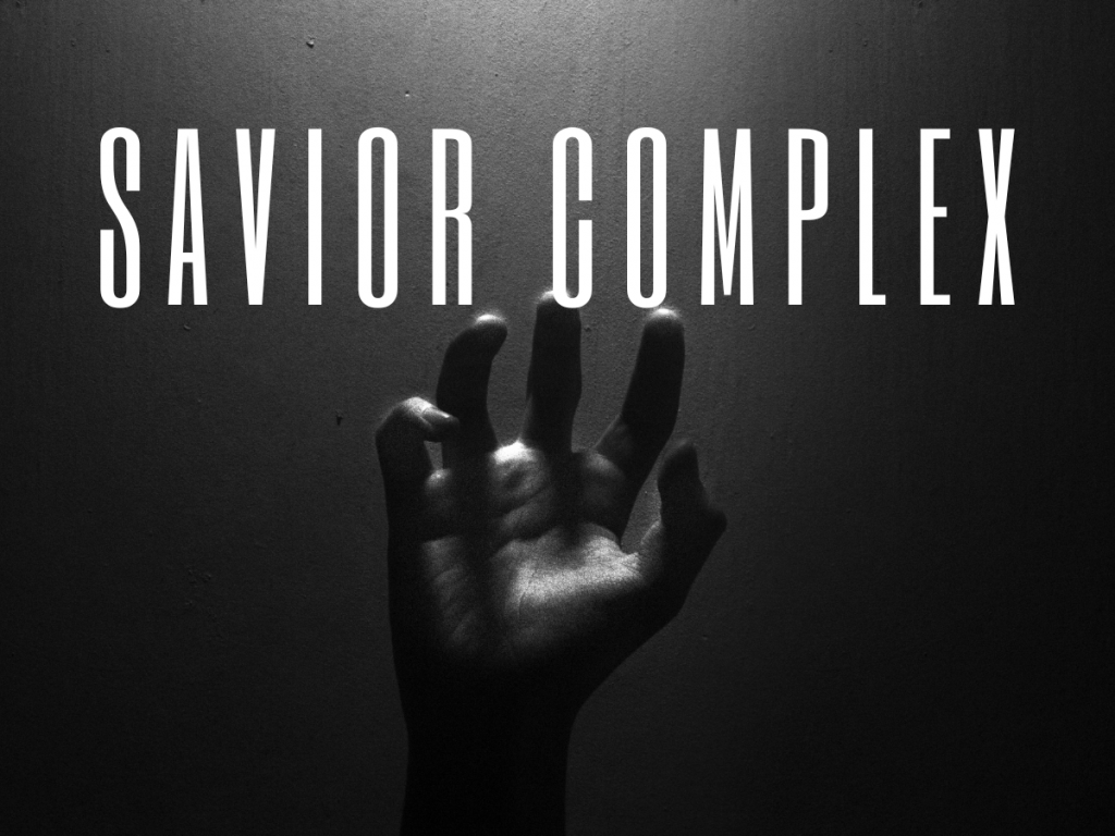 Savior Complex – Sermon