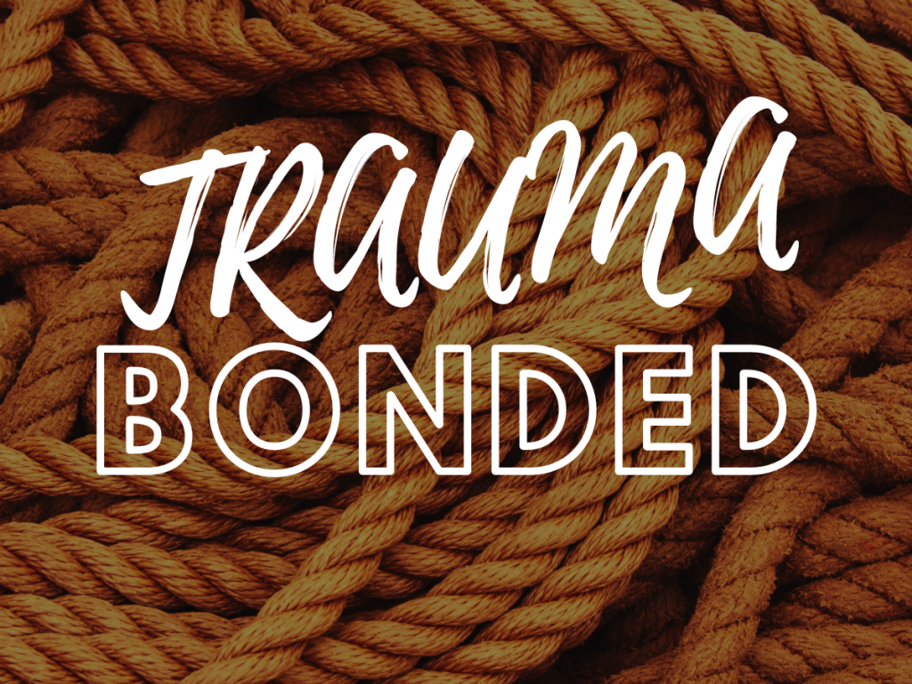 Trauma Bonded Series – Episode 1